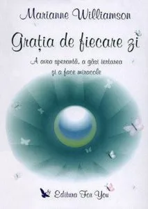 Gratia de fiecare zi de Marianne Williamson
