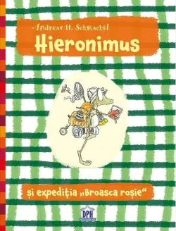 Hieronimus și expediția „Broasca roșie” de Andreas H. Schmachtl