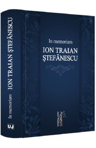 In memoriam Ion Traian Stefanescu
