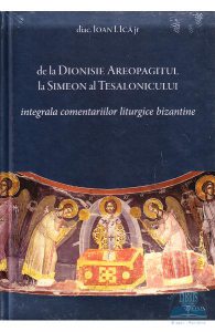 Integrala comentariilor liturgice bizantine, de la Dionisie la Simeon