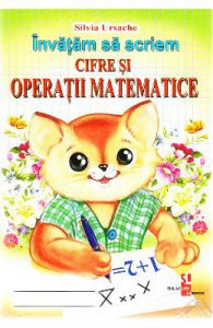 Invatam sa scriem cifre si operatii matematice