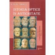 Istoria opticii in antichitate. Crestomatie. Volumul 1 Conceptia filozofica Editia 2