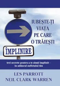 Iubeste-ti viata pe care o traiesti de Neil Clark Warren