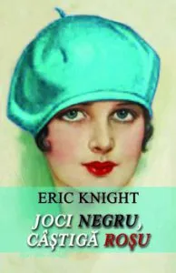 Joci Negru, Castiga Rosu de Eric Knight