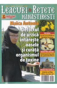 Leacuri si retete manastiresti Nr. 15 din 10 aprilie 2017-10 iunie 2017