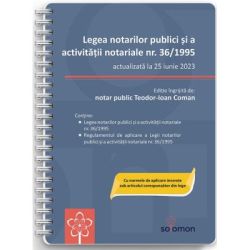 Legea notarilor publici si a activitatii notariale nr. 36/1995, actualizata la 25 iunie 2023