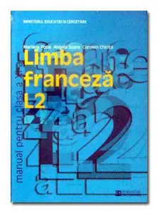 Limba franceza L2. Manual pentru clasa a XI-a. Editia 2012 de Mariana Popa