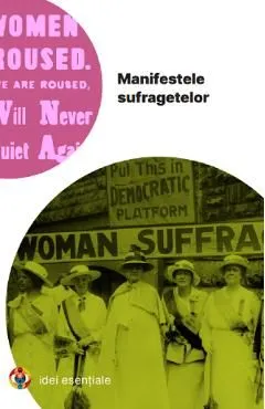 Manifestele sufragetelor de Autor Anonim