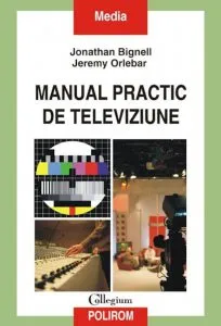 Manual practic de televiziune de Jonathan Bignell