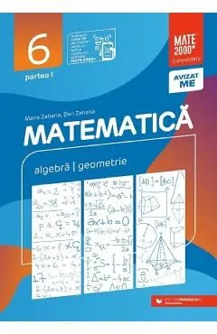 Matematica - Clasa 6 Partea 1 - Consolidare de Maria Zaharia