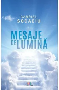 Mesaje de lumina de Gabriel Socaciu