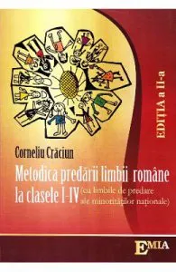 Metodica predarii limbii romane la clasele 1-4 ed.2 (minoritati) de Corneliu Craciun
