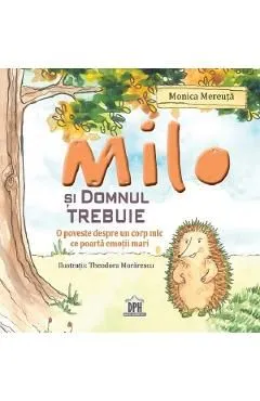 Milo si domnul Trebuie de Monica Mereuta