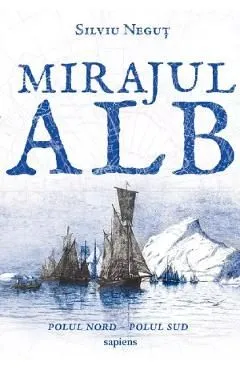 Mirajul alb de Silviu Negut