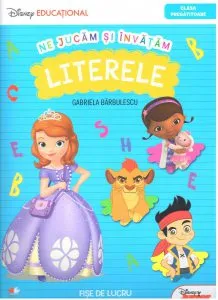 Ne jucam si invatam. Literele. Clasa pregatitoare de Disney
