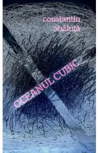 Oceanul cubic de Constantin Abaluta