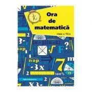 Ora de matematica clasa a 7-a de Petre Nachila