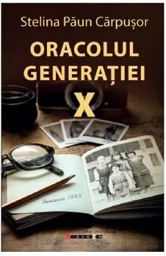 Oracolul generatiei X de Stelina Paun Carpusor