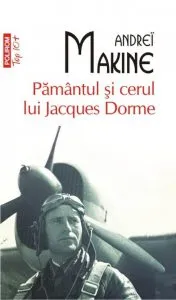 Pamantul si cerul lui Jacques Dorme de Andrei Makine