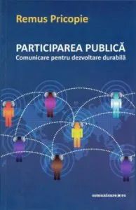 Participare publica - comunicare pentru dezvoltarea durabila de Remus Pricopie