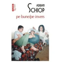 Pe bune/pe invers (editie de buzunar) de Adrian Schiop