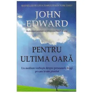 Pentru ultima oara de John Edward