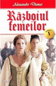 Razboiul femeilor Vol.1 de Alexandre Dumas