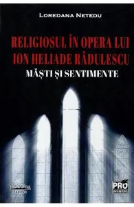 Religiosul in opera lui Ion Heliade Radulescu. Masti si sentimente de Loredana Netedu