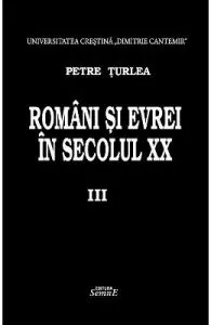 Romani si evrei in secolul XX. Vol.3 de Petre Turlea