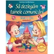 Sa dezlegam tainele comunicarii clasa a 2-a, semestrul 1 de Carmen Iordachescu