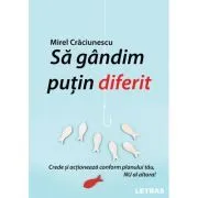 Sa gandim putin diferit de Mirel Craciunescu