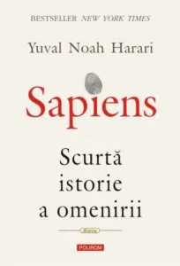 Sapiens. Scurta istorie a omenirii de Yuval Noah Harari