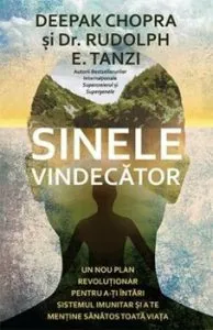 Sinele vindecator de Deepak Chopra
