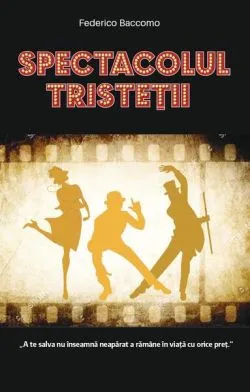 Spectacolul tristeții de Federico Baccomo