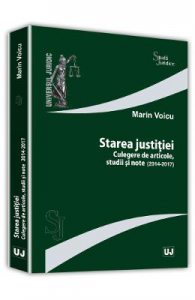 Starea justitiei. Culegere de articole, studii si note