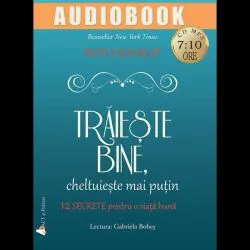 Traieste bine, cheltuieste mai putin de Ruth Soukup
