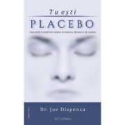 Tu esti placebo. Editia 3