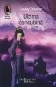 Ultima concubina de Lesley Downer