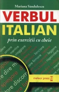 Verbul italian prin exercitii cu cheie de Mariana Sandulescu