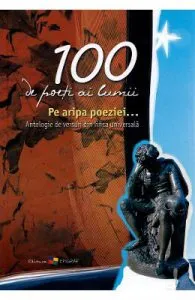 100 de poeti ai lumii. Pe aripa poeziei... de Ala Bujor
