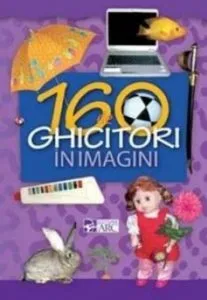160 de ghicitori in imagini de Claudia Garbu