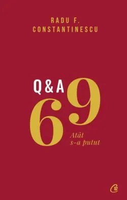 69 Q&A de Radu F. Constantinescu
