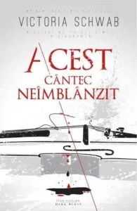 Acest cantec neimblanzit de Victoria Schwab