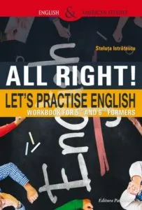 All right! Let`s practise english. Workbook for 5th and 6th formers. Ed. 2