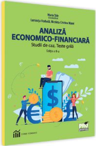 Analiză economico-financiară. Studii de caz. Teste grilă