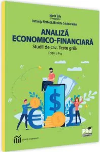 Analiză economico-financiară. Studii de caz. Teste grilă de Luminita Horhota