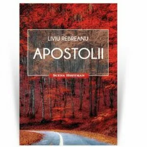 Apostolii de Liviu Rebreanu