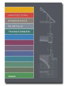 Arhitectura romaneasca in detalii. Transformari