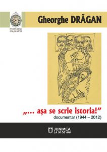 ...asa se scrie istoria!: documentar (1944-2012)