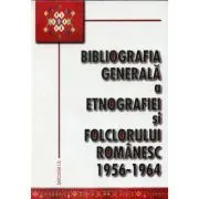 Bibliografia generala a etnografiei si folclorului romanesc. 1956-1964 de I. Oprisan